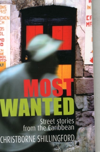 Most Wanted - Street Stories from the Caribbean