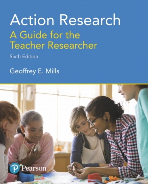 Action Research - A Guide for the Teacher Researcher