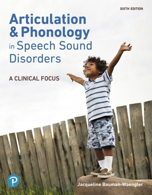 Articulation and Phonology in Speech Sound Disorders - A Clinical Focus