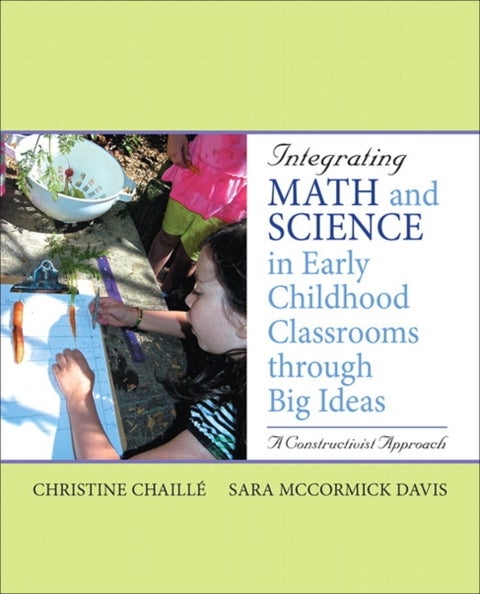 Integrating Math and Science in Early Childhood Classrooms Through Big Ideas - A Constructivist Approach