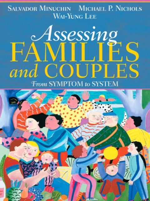 Assessing Families and Couples - From Symptom to System