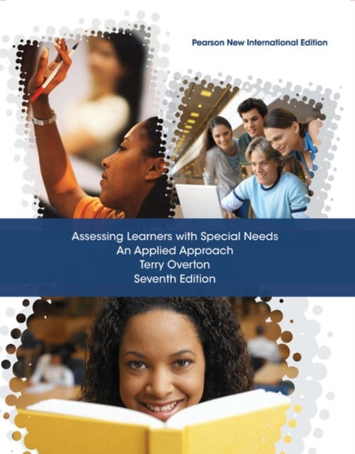 Assessing Learners with Special Needs: An Applied Approach - Pearson New International Edition