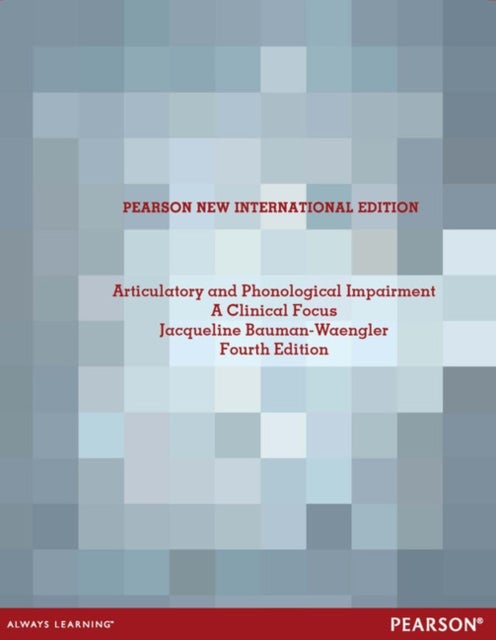 Articulatory and Phonological Impairments: Pearson New International Edition - Pearson New International Edition
