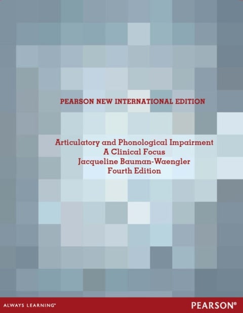 Articulatory and Phonological Impairments: Pearson New International Edition - Pearson New International Edition