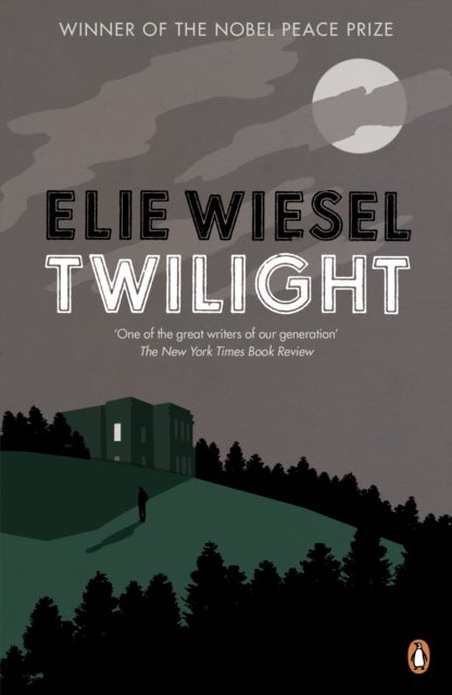 Twilight - A haunting novel from the Nobel Peace Prize-winning author of Night