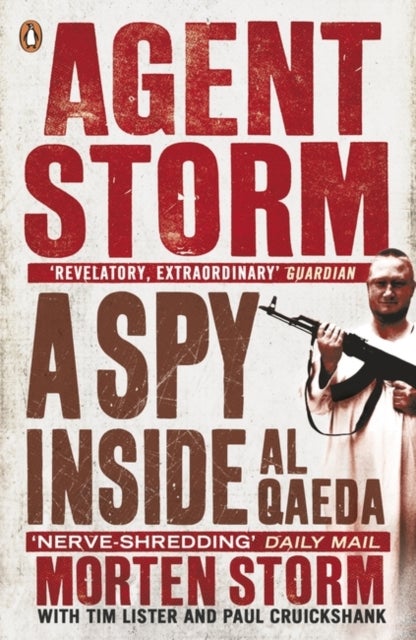 Agent Storm - A Spy Inside al-Qaeda