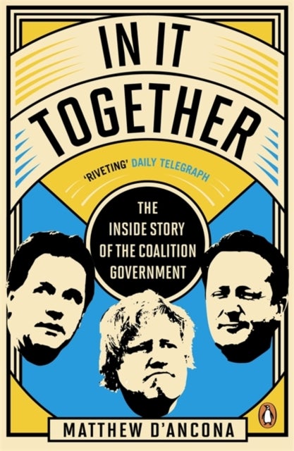 In It Together - The Inside Story of the Coalition Government