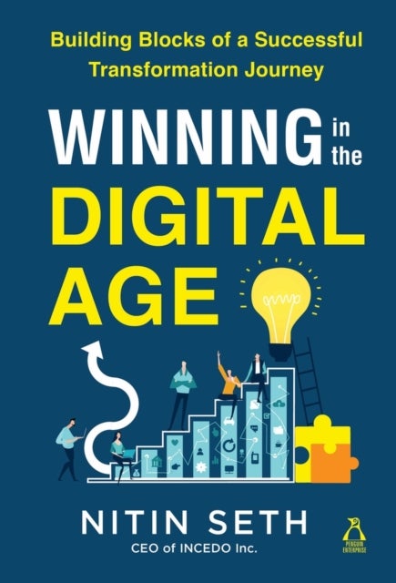 Winning in the Digital Age - Seven Building Blocks of Successful Digital Transformation
