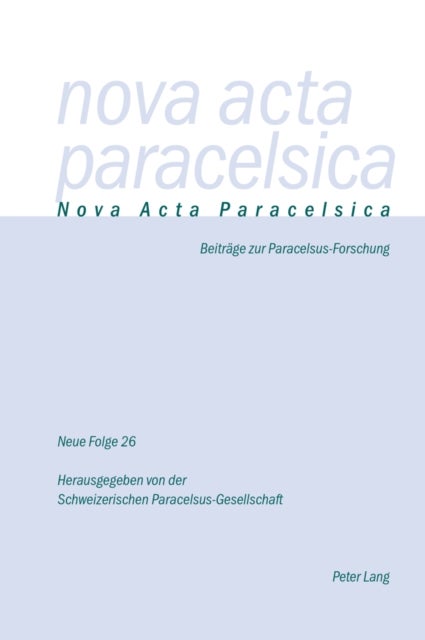 Nova ACTA Paracelsica 26/2013 2014 - Beitraege Zur Paracelsus-Forschung