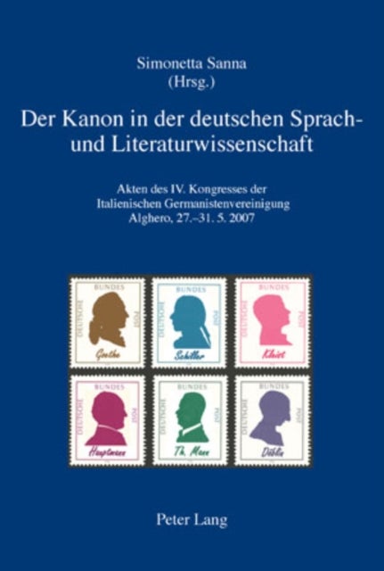 Der Kanon in Der Deutschen Sprach- Und Literaturwissenschaft - Akten Des IV. Kongresses Der Italienischen Germanistenvereinigung, Alghero, 27.-31.5.2007