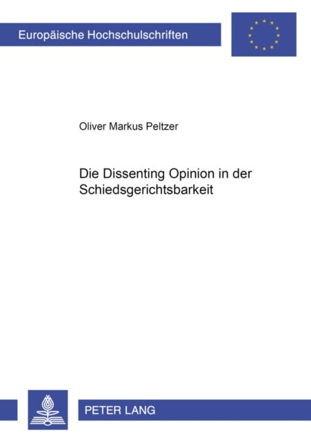 Die Dissenting Opinion in Der Schiedsgerichtsbarkeit