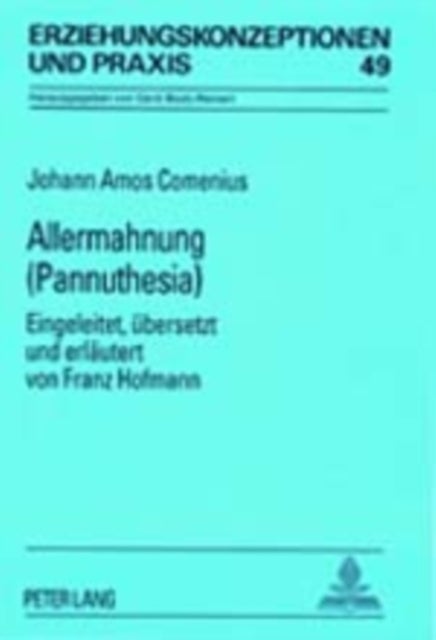 Allermahnung- (Pannuthesia) - Eingeleitet, Uebersetzt Und Erlaeutert Von Franz Hofmann