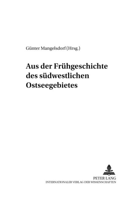 Aus Der Fruehgeschichte Des Suedwestlichen Ostseegebietes