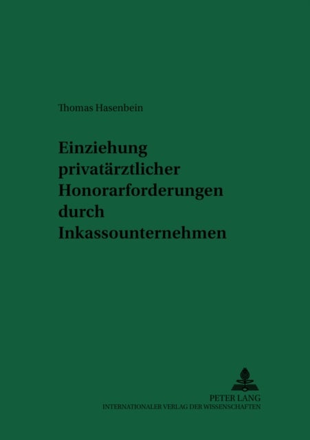Einziehung Privataerztlicher Honorarforderungen Durch Inkassounternehmen