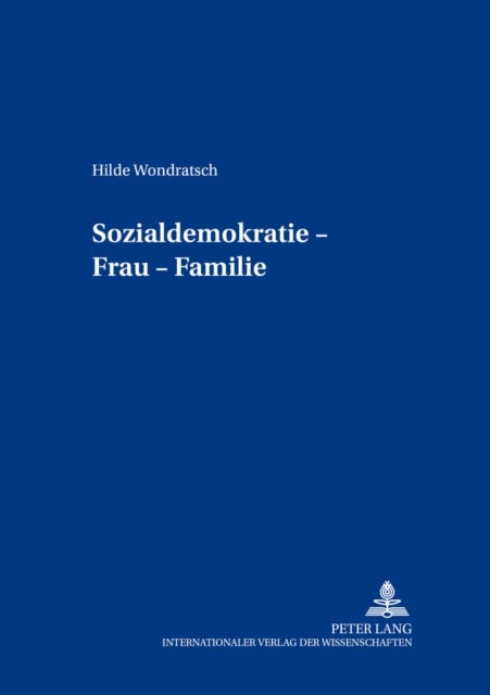 Sozialdemokratie - Frau - Familie - Wie Es in Oesterreich Begann