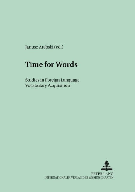 Time for Words - Studies in Foreign Language Vocabulary Acquisition