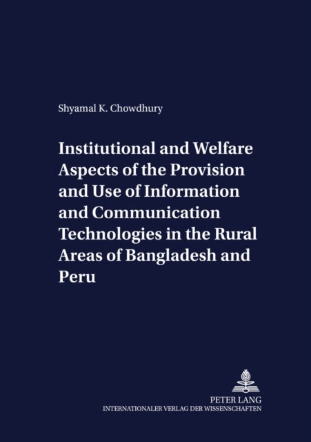 Institutional and Welfare Aspects of the Provision and Use of Information and Communication Technolo