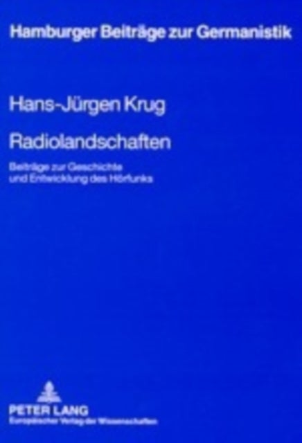 Radiolandschaften - Beitraege Zur Geschichte Und Entwicklung Des Hoerfunks