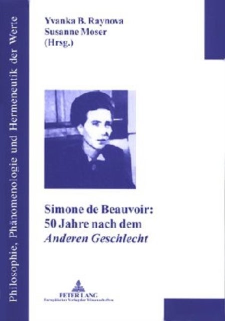 Simone de Beauvoir: 50 Jahre Nach Dem ¿Anderen Geschlecht¿ - 2. Auflage