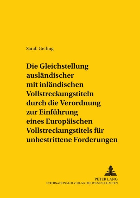 Die Gleichstellung Auslaendischer Mit Inlaendischen Vollstreckungstiteln Durch Die Verordnung Zur Ei - Im Vergleich Zum Bisherigen Recht Und Zur Rechtslage in Den USA