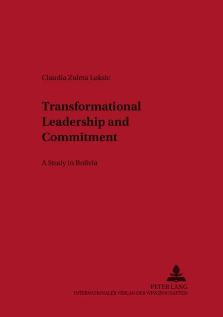 Transformational Leadership and Commitment - A Study in Bolivia