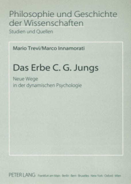 Das Erbe C. G. Jungs - Neue Wege in Der Dynamischen Psychologie