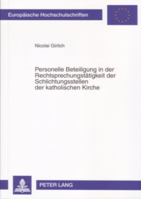 Personelle Beteiligung in Der Rechtsprechungstaetigkeit Der Schlichtungsstellen Der Katholischen Kir