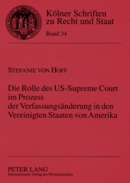 Die Rolle Des Us-Supreme Court Im Prozess Der Verfassungsaenderung in Den Vereinigten Staaten Von Am