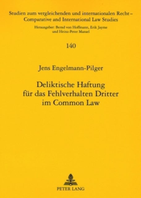 Deliktische Haftung Fuer Das Fehlverhalten Dritter Im Common Law