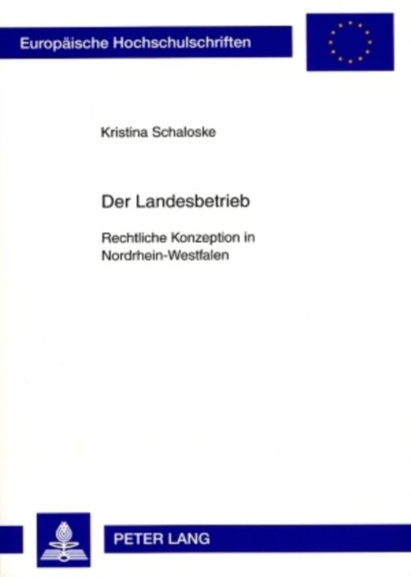 Der Landesbetrieb - Rechtliche Konzeption in Nordrhein-Westfalen
