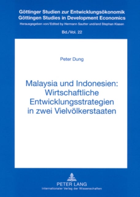 Malaysia Und Indonesien: Wirtschaftliche Entwicklungsstrategien in Zwei Vielvoelkerstaaten
