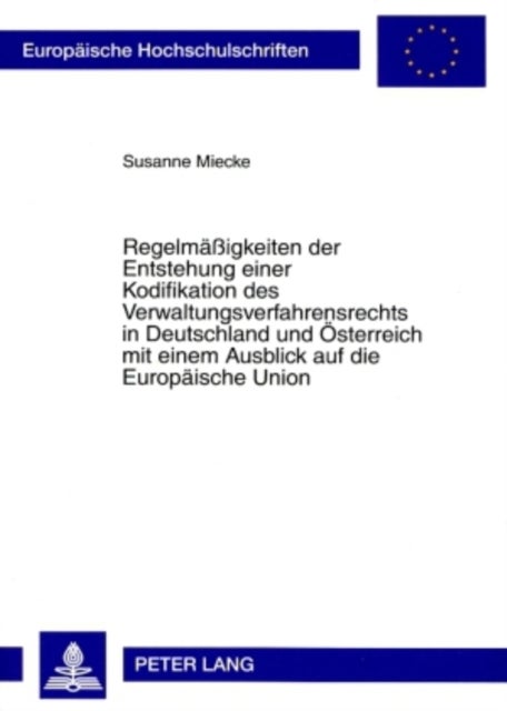 Regelmae¿gkeiten Der Entstehung Einer Kodifikation Des Verwaltungsverfahrensrechts in Deutschland Un