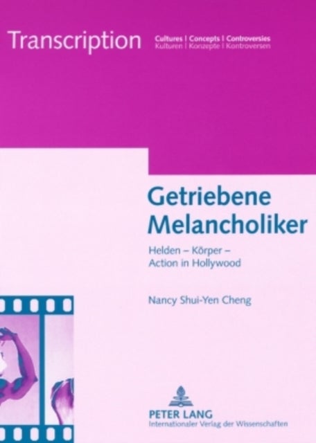 Getriebene Melancholiker - Helden - Koerper - Action in Hollywood