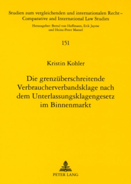 Die Grenzueberschreitende Verbraucherverbandsklage Nach Dem Unterlassungsklagengesetz Im Binnenmarkt