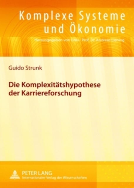 Die Komplexitaetshypothese Der Karriereforschung
