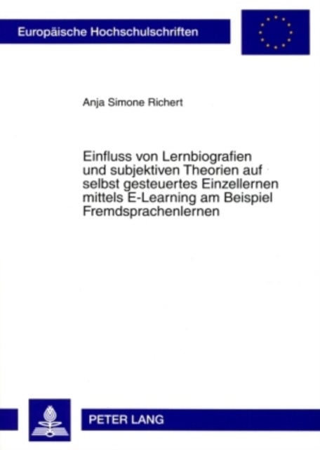 Einfluss Von Lernbiografien Und Subjektiven Theorien Auf Selbst Gesteuertes Einzellernen Mittels E-L