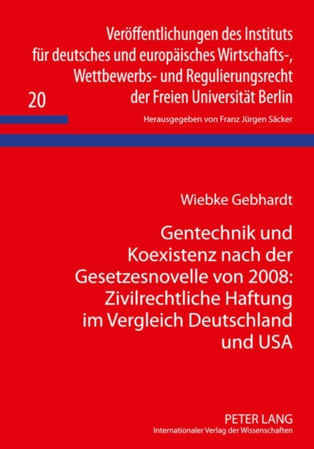 Gentechnik Und Koexistenz Nach Der Gesetzesnovelle Von 2008: Zivilrechtliche Haftung Im Vergleich De