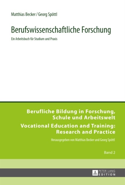 Berufswissenschaftliche Forschung - Ein Arbeitsbuch Fuer Studium Und Praxis