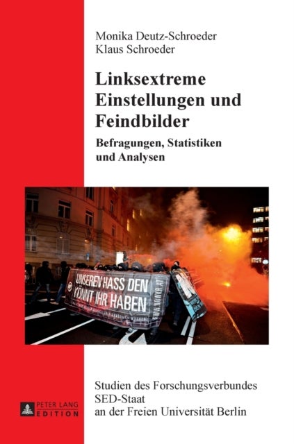 Linksextreme Einstellungen und Feindbilder - Befragungen, Statistiken und Analysen