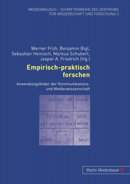 Empirisch-Praktisch Forschen - Anwendungsfelder Der Kommunikations- Und Medienwissenschaft