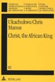 Christ, the African King