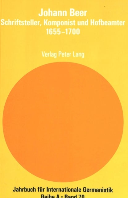 Johann Beer- Schriftsteller, Komponist Und Hofbeamter- 1655-1700