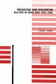 Paedagogik Und Politische Kultur in England 1870-1945