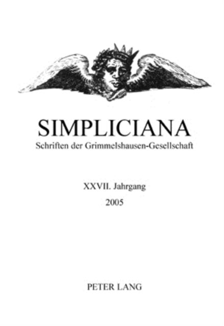 Simpliciana - Schriften Der Grimmelshausen-Gesellschaft XXVII (2005)- In Verbindung Mit Dem Vorstand Der Grimmelshausen-Gesellschaft