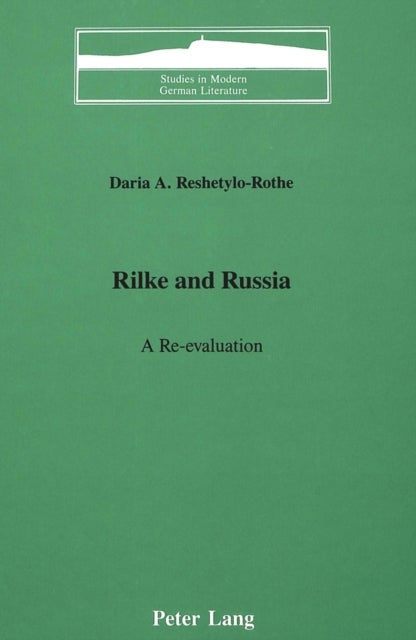 Rilke and Russia - A Re-evaluation