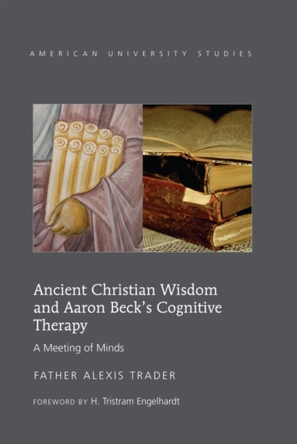 Ancient Christian Wisdom and Aaron Beck's Cognitive Therapy - A Meeting of Minds