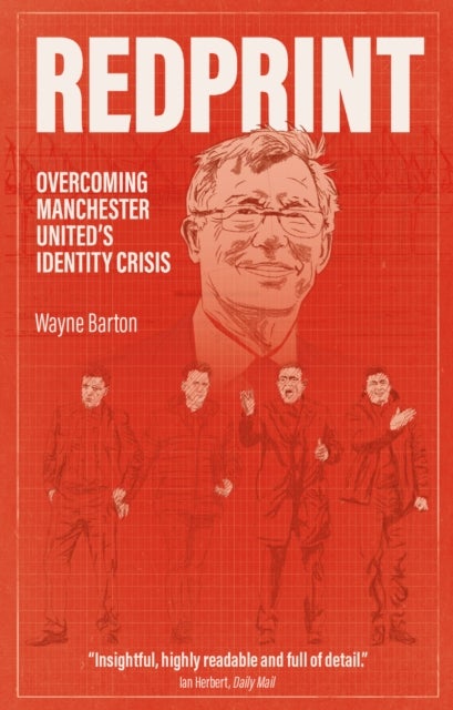 Redprint - Overcoming Manchester United's Identity Crisis