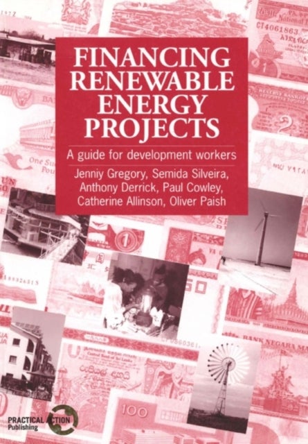 Financing Renewable Energy Projects - A guide for development workers