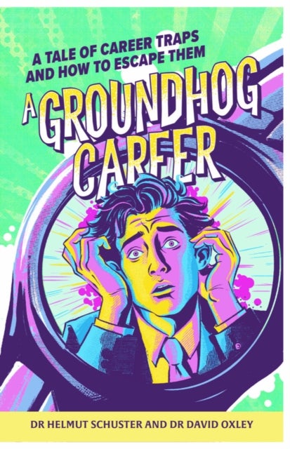 A Groundhog Career - A tale of career traps and how to escape them