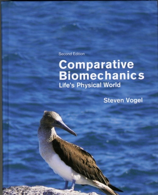 Comparative Biomechanics - Life's Physical World - Second Edition